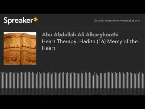 Heart Therapy: Hadith (16) Mercy of the Heart