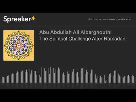 The Spiritual Challenge After Ramadan