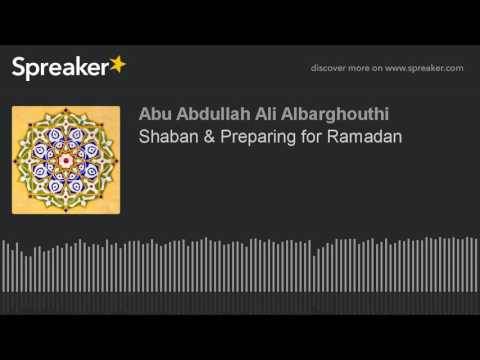 Shaban & Preparing for Ramadan