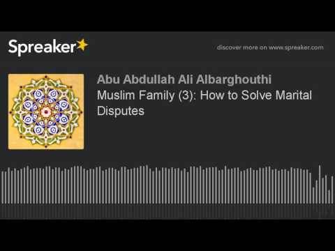Muslim Family (3): How to Solve Marital Disputes