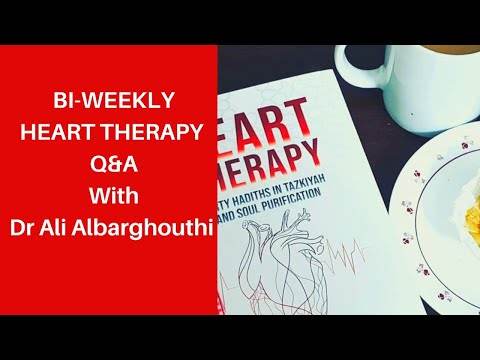 Heart Therapy Q&A: Hadith (21&22)