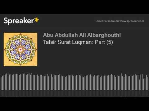 Tafsir Surat Luqman: Part (5)