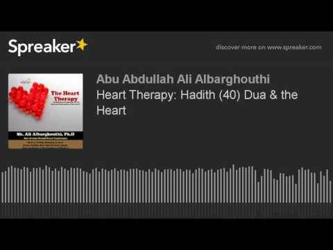 Heart Therapy: Hadith (40) Dua & the Heart