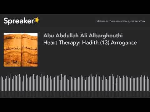 Heart Therapy: Hadith (13) Arrogance (part 2 of 5)