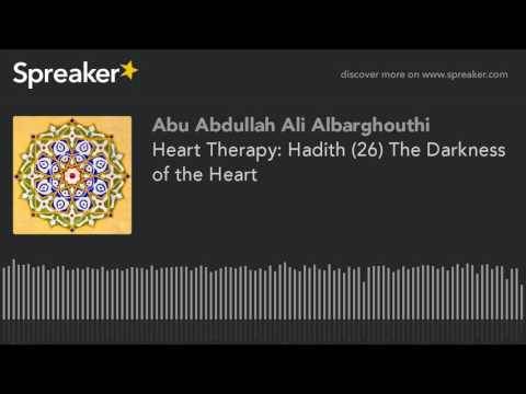 Heart Therapy: Hadith (26) The Darkness of the Heart