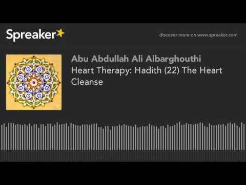 Heart Therapy: Hadith (22) The Heart Cleanse