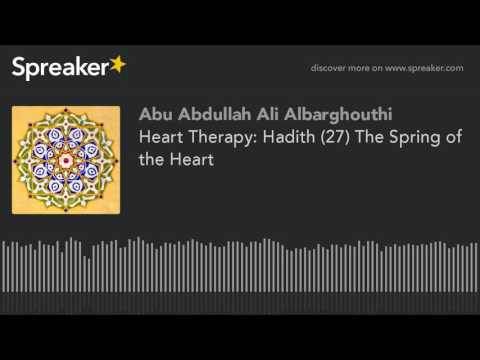 Heart Therapy: Hadith (27) The Spring of the Heart